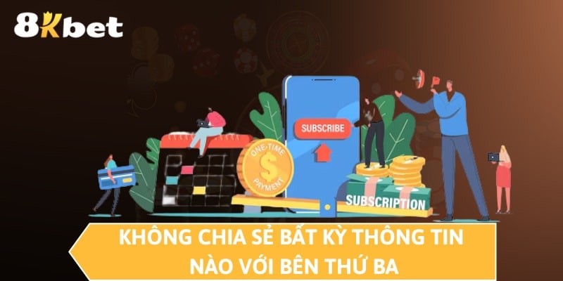 Không chia sẻ bất kỳ thông tin nào với bên thứ ba